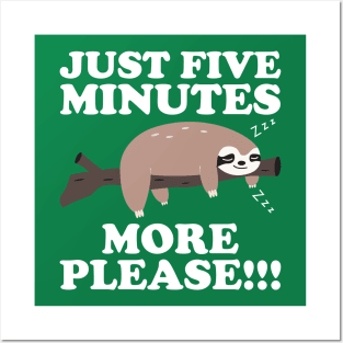 Just Five More Minutes Please Sloth Gift Posters and Art